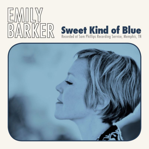 BARKER, EMILY - SWEET KIND OF BLUEEMILY BARKER SWEET KIND OF BLUE.jpg